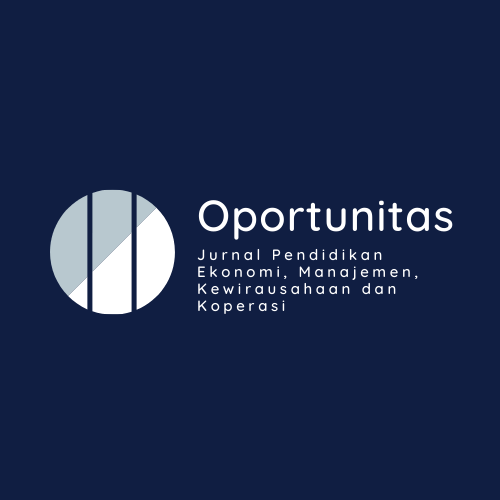 Oportunitas : Jurnal Pendidikan Ekonomi, Manajemen, Kewirausahaan Dan Koperasi